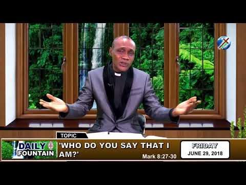 DAILY FOUNTAIN OF JUNE 29, 2018 - VEN. SYDNEY AKUWUDIKE JP