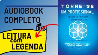 Torne-se Um Profissional | A Guerra da Arte Steven Pressfield Audiobook Completo