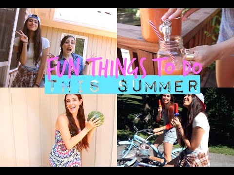 FUN THINGS TO DO THIS SUMMER