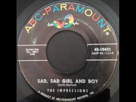 The Impressions  -   Sad, Sad Girl & Boy