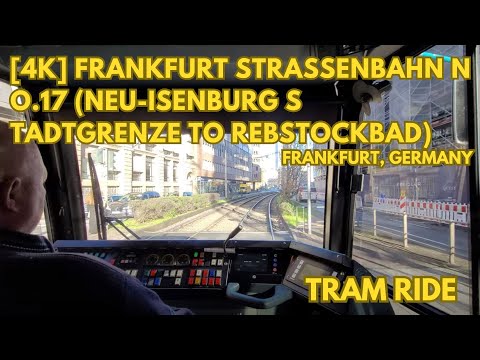 [4K] Passeio de bonde Frankfurt Straßenbahn No.17 (Neu-Isenburg Stadtgrenze para Rebstockbad)