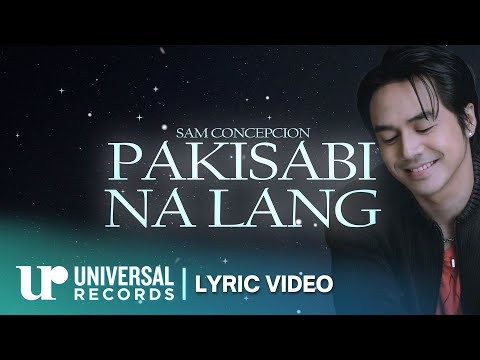 Sam Concepcion - Pakisabi Na Lang (Official Lyric Video)