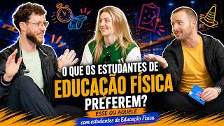 O que os estudantes de Educação Física preferem?