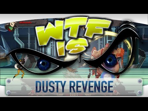 ► WTF Is... - Dusty Revenge ? video thumbnail