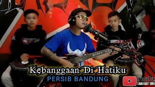 Download lagu KEBANGGAAN DI HATIKU || PERSIB BANDUNG (cover) mp3 Download lagu KEBANGGAAN DI HATIKU || PERSIB BANDUNG (cover) mp3