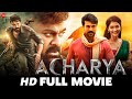 आचार्य Acharya Ram Charan Chiranjeevi Kajal Aggarwal Pooja Hegde Mahesh Babu Full Movie 