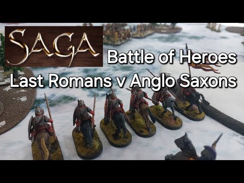 Saga Battle Report - Battle of Heroes - Anglo Saxons v Last Romans - 6 Points
