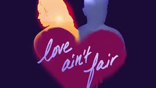 Josh Tobias - Love Ain&#39;t Fair