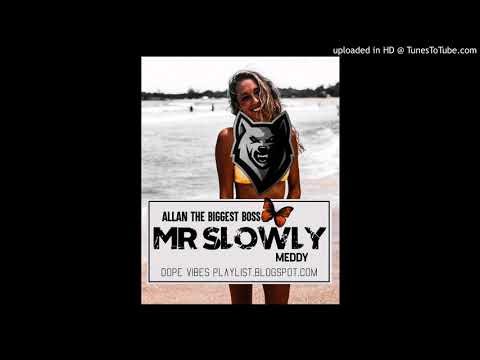 Meddy-Mr-Slowly-Allan-The-Biggest-Boss-All-Night.mp3