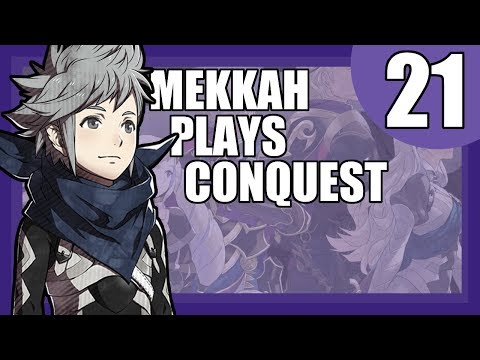 "It had to be done!" Mekkah Plays  Fire Emblem Conquest, Part 21