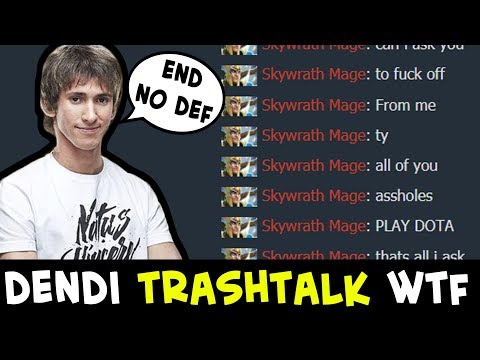 What happens to DENDI? TRASHTALK non-stop like Arteezy