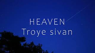 Heaven ( ft.Betty who ) - Troye sivan lyrics / 트로이시반 가사
