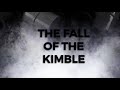 The Fall of The Kimble