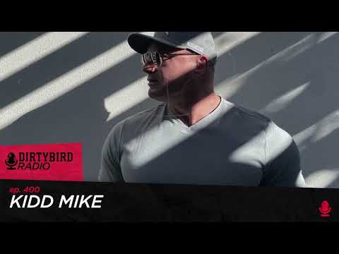Dirtybird Radio 400 - Kidd Mike