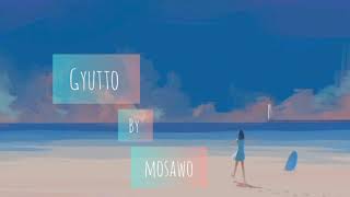 Download lagu ぎゅっと。(Gyutto) by  Mosawo (Lyrics) mp3 Download lagu ぎゅっと。(Gyutto) by  Mosawo (Lyrics) mp3