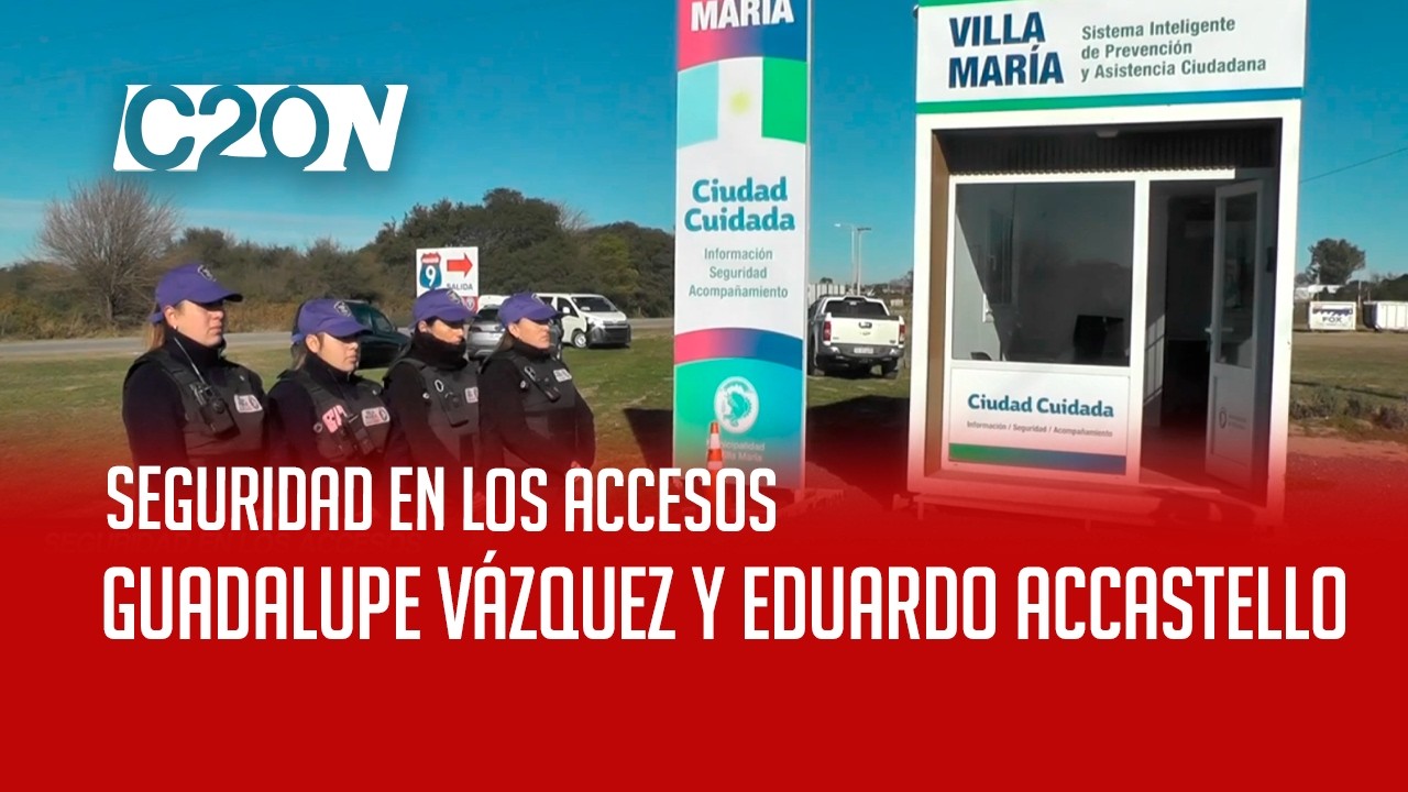 C20 Noticias | Seguridad en los accesos - Guadalupe Vázquez y Eduardo Accastello