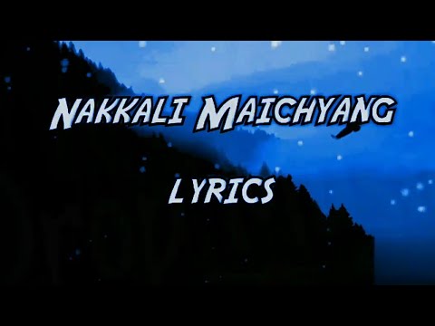 Chhewang Lama X Dawa Tamang | Nakkali Maichyang | lyrics