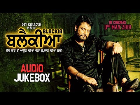 Blackia (Full Album) : Audio Jukebox | Punjabi Movie Songs