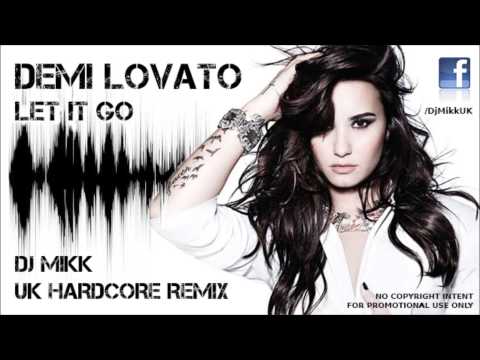 Demi Lovato - Let It Go (UK Hardcore Remix by DJ Mikk)