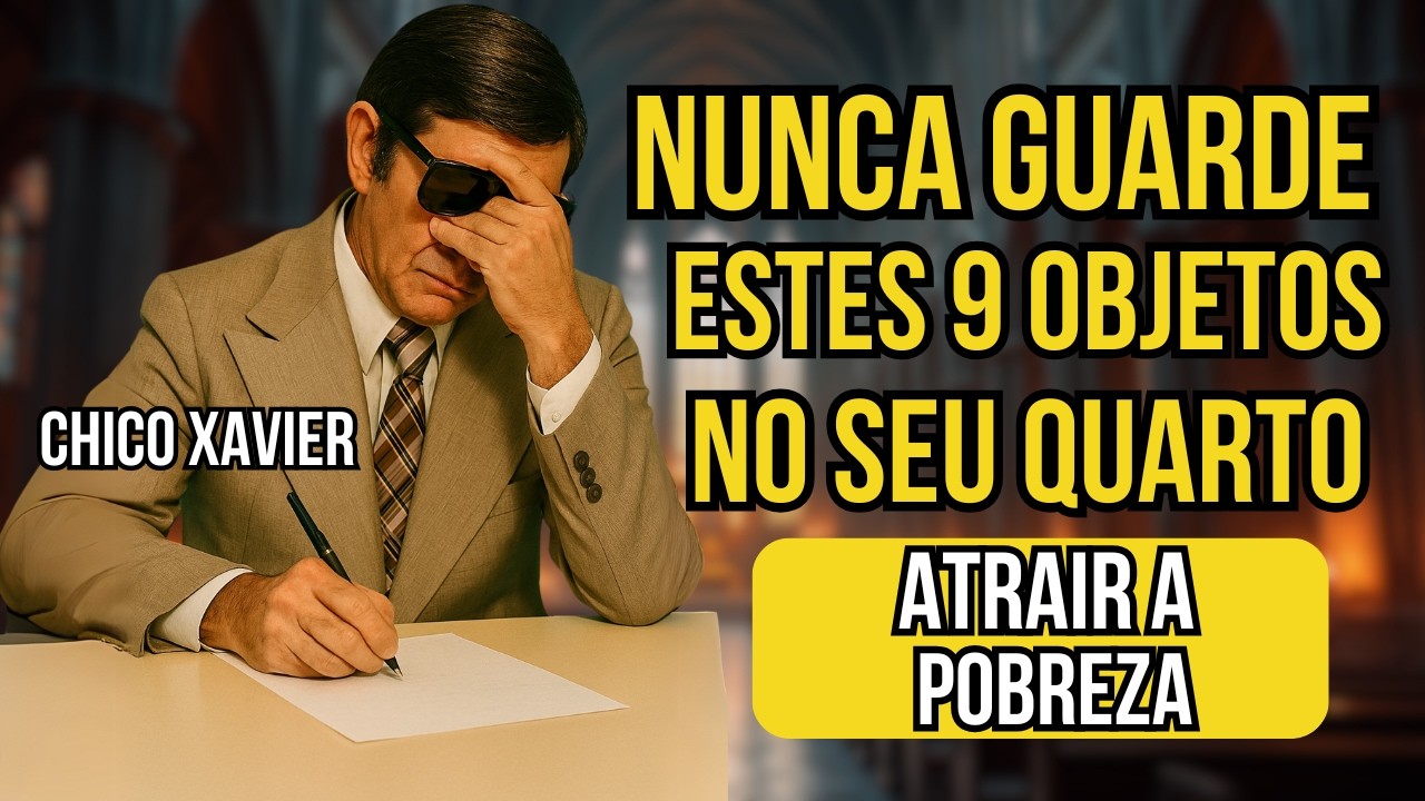 9 Coisas que deves RETIRAR do teu QUARTO, ELAS ATRAEM A POBREZA E A RUINDADE CHICO XAVIER