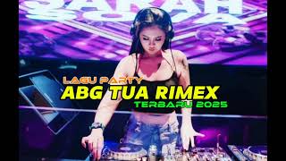 Download lagu LAGU JOGET PARTY ~ ABG TUA RIMEX || TERBARU 2025🏝️ mp3