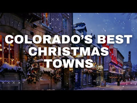 Best Christmas Towns in Colorado