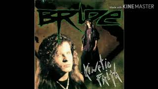 Bride - Kinetic Faith (1991) - 8. Kiss The Train