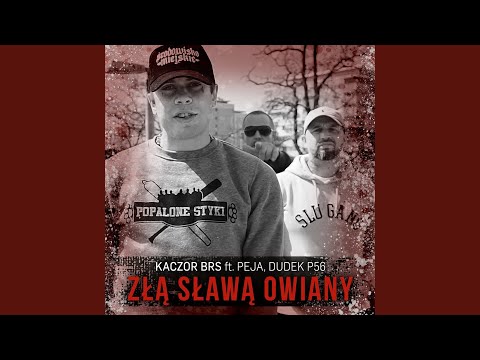 Złą sławą owiany (feat. Peja, Dudek P56)