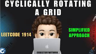 YouTube video 'Cyclically Rotating a Grid | Simplified and Easy | Dry Run | Leetcode 1914 | codestorywithMIK'