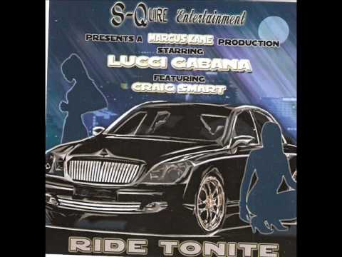 Ride Tonite - Lucci Gabana feat Craig Smart