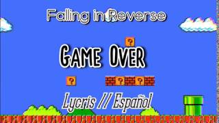 Falling in Reverse - Game Over // Letra