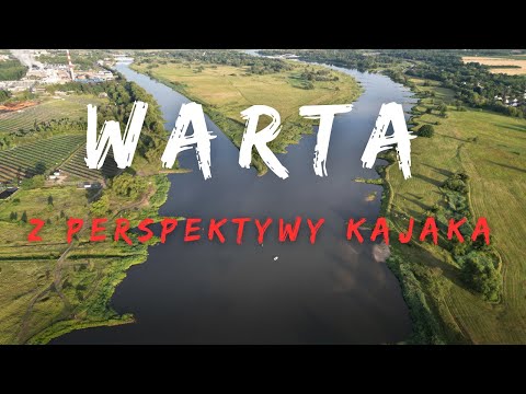WARTA Z PERSPEKTYWY KAJAKA