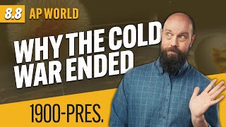The END of the COLD WAR [AP World History Review—Unit 8 Topic 8]