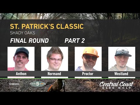 2017 St Patricks Classic Final Round Part 2 - Anthon, Normand, Proctor, Westlund