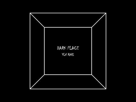 YLN Rari - Dark Place