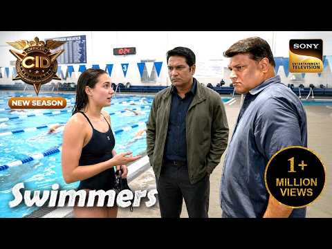 Female Swimmer के साथ हुए हादसे को कैसे Solve करेगी CID? | CID | New Season | Full Episode