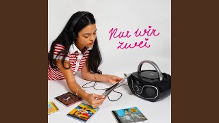 NUR WIR ZWEI