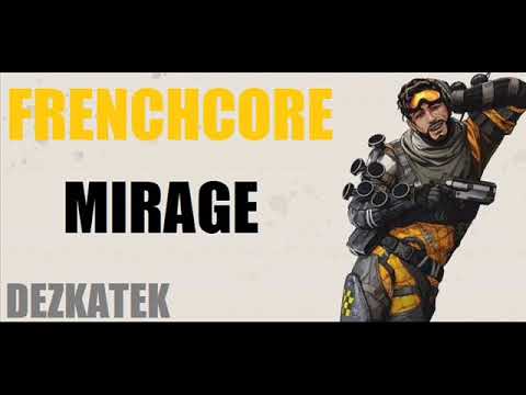 Mirage - Dezkatek (FRENCHCORE).Ep1