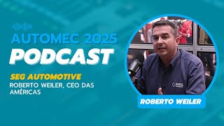 SEG Automotive | Entrevista com Roberto Weiler, CEO das Américas