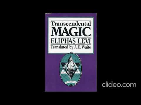 Transmutations Pt.2 ; Eliphas Levi , Transcendental Magic Book 2