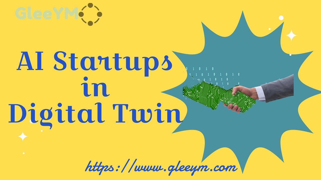 Amazing 10 AI Startups in Digital Twin!