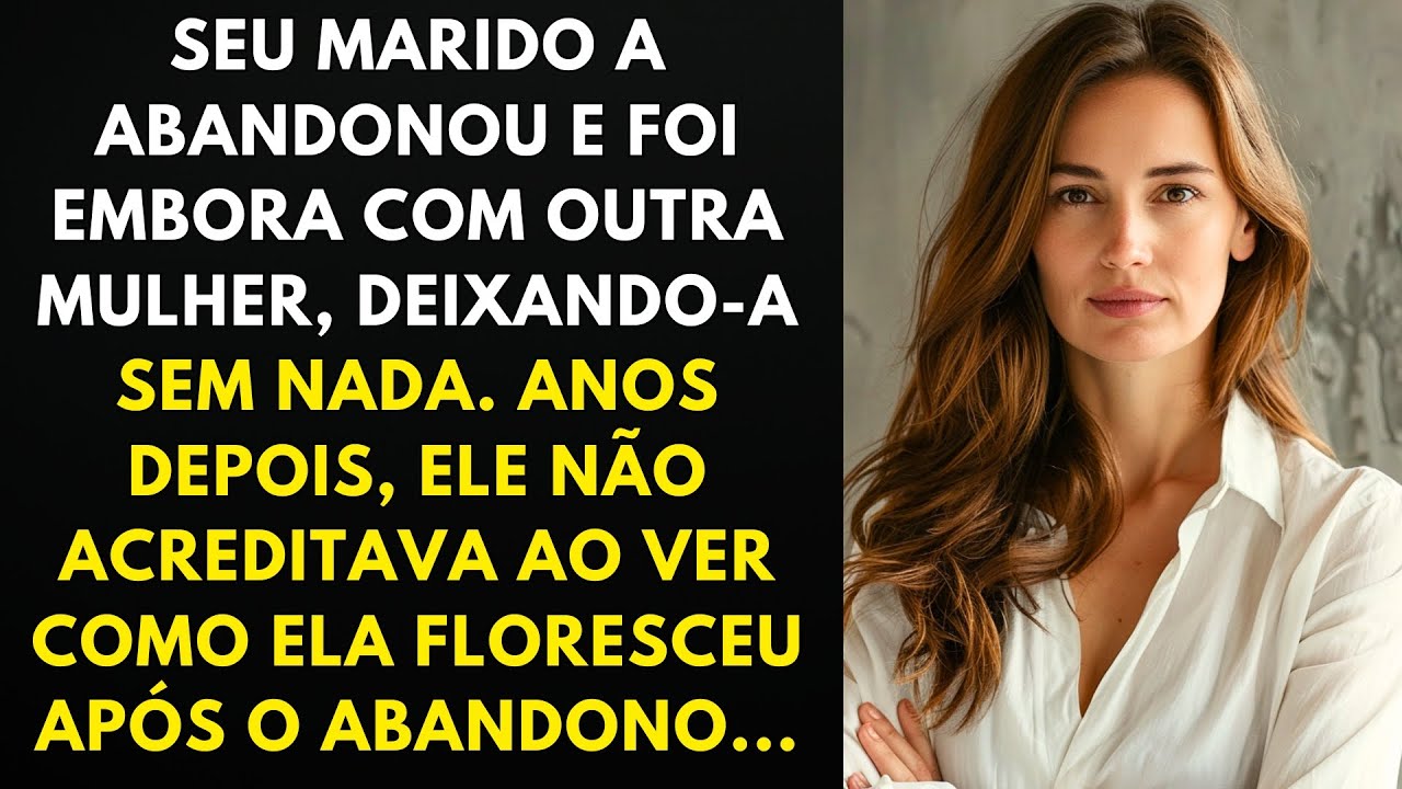 Marido a Abandona; anos Depois, se Surpreende ao Vê-la Bem-sucedida