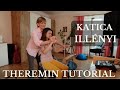 KATICA ILLÉNYI  -- Theremin Tutorial - Let's do it  together! (Once Upon a Time in the West)