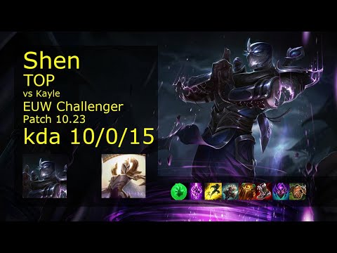 Shen Top vs Kayle - EUW Challenger 10/0/15 Patch 10.23 Gameplay