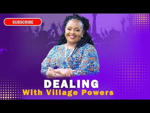 DEALING WITH VILLAGE POWERS - Rev Ruth Wamuyu (FULL SERMON)