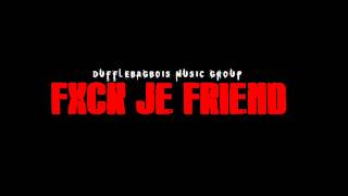 MENUSZ - FUCK JE VRIEND