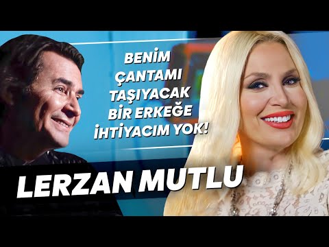 LERZAN MUTLU "HAYATIM BOYUNCA ÇALIŞMASAM AYNI STANDARTTA YAŞARIM!"