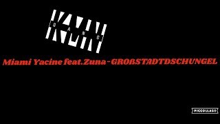 Großstadtdschungel-Miami Yacine feat Zuna