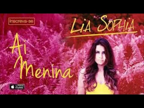 Lia Sophia -  Ai Menina (Áudio Oficial + Letra)
