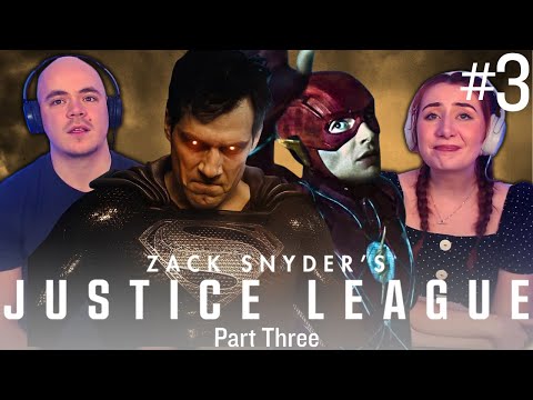 Zack Snyder's Justice League (2021) Part 3 of 3 | REACTION | First Time Watching
